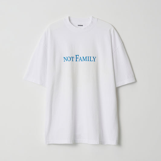 NOT “F”AMILLY T-SHIRT